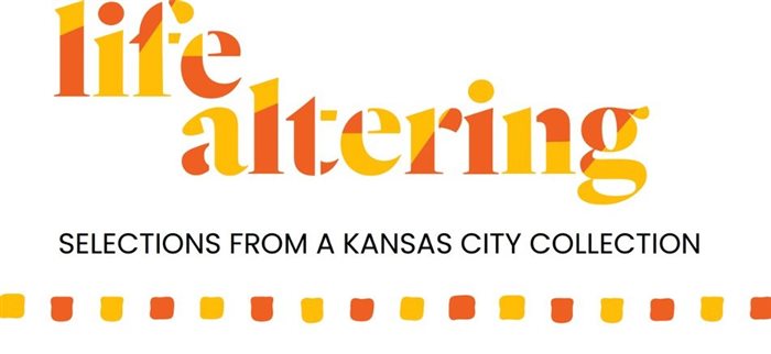 Life Altering: Selections from a Kansas City Collection